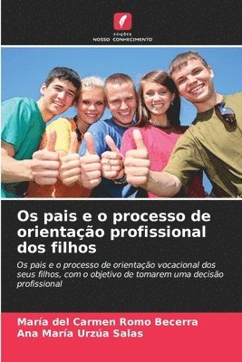 bokomslag Os pais e o processo de orientao profissional dos filhos