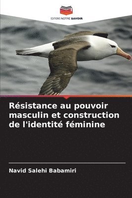 Rsistance au pouvoir masculin et construction de l'identit fminine 1