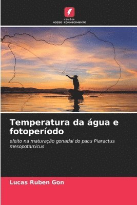 bokomslag Temperatura da gua e fotoperodo