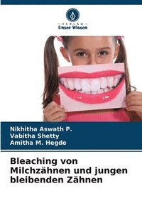 bokomslag Bleaching von Milchzhnen und jungen bleibenden Zhnen