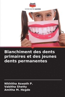 bokomslag Blanchiment des dents primaires et des jeunes dents permanentes