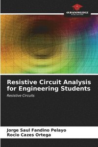 bokomslag Resistive Circuit Analysis for Engineering Students