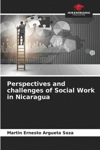 bokomslag Perspectives and challenges of Social Work in Nicaragua