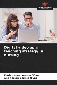 bokomslag Digital video as a teaching strategy in nursing