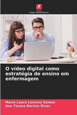 bokomslag O vdeo digital como estratgia de ensino em enfermagem