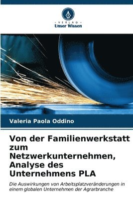 bokomslag Von der Familienwerkstatt zum Netzwerkunternehmen, Analyse des Unternehmens PLA