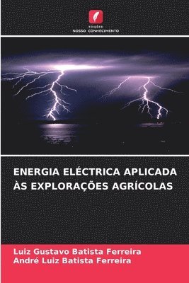 bokomslag Energia Elctrica Aplicada s Exploraes Agrcolas