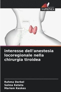 bokomslag interesse dell'anestesia locoregionale nella chirurgia tiroidea