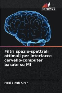 bokomslag Filtri spazio-spettrali ottimali per interfacce cervello-computer basate su MI