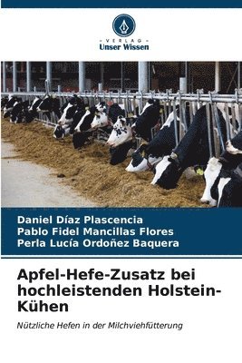 Apfel-Hefe-Zusatz bei hochleistenden Holstein-Khen 1