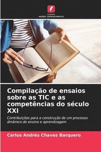 bokomslag Compilao de ensaios sobre as TIC e as competncias do sculo XXI