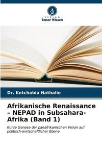 bokomslag Afrikanische Renaissance - NEPAD in Subsahara-Afrika (Band 1)