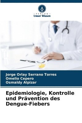 bokomslag Epidemiologie, Kontrolle und Prvention des Dengue-Fiebers