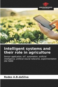 bokomslag Intelligent systems and their role in agriculture