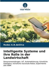 bokomslag Intelligente Systeme und ihre Rolle in der Landwirtschaft