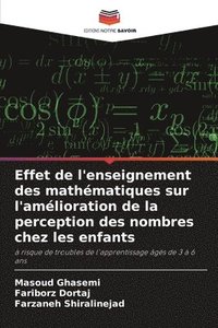 bokomslag Effet de l'enseignement des mathmatiques sur l'amlioration de la perception des nombres chez les enfants