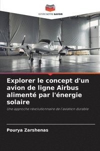 bokomslag Explorer le concept d'un avion de ligne Airbus aliment par l'nergie solaire