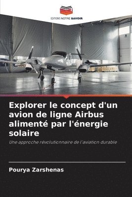 Explorer le concept d'un avion de ligne Airbus aliment par l'nergie solaire 1