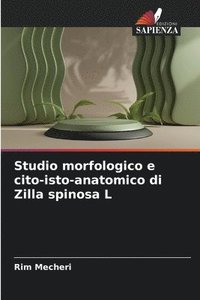 bokomslag Studio morfologico e cito-isto-anatomico di Zilla spinosa L