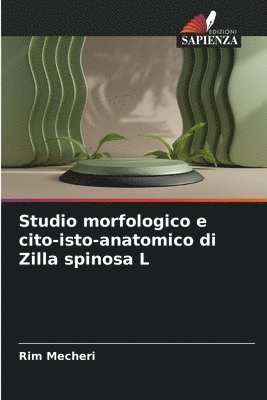 bokomslag Studio morfologico e cito-isto-anatomico di Zilla spinosa L