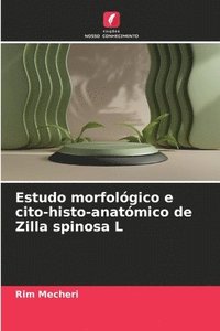 bokomslag Estudo morfolgico e cito-histo-anatmico de Zilla spinosa L