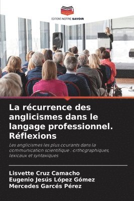 bokomslag La rcurrence des anglicismes dans le langage professionnel. Rflexions