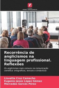bokomslag Recorrncia de anglicismos na linguagem profissional. Reflexes