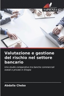 Valutazione e gestione del rischio nel settore bancario 1