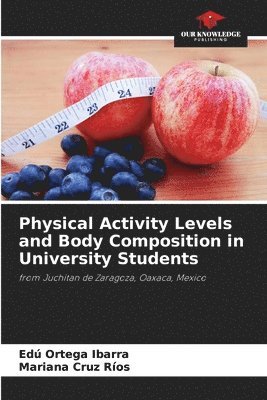 bokomslag Physical Activity Levels and Body Composition in University Students