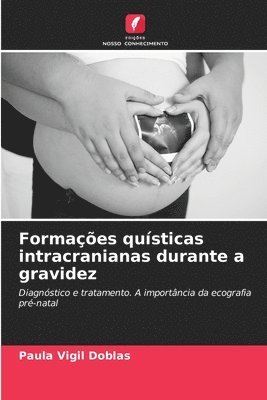 Formaes qusticas intracranianas durante a gravidez 1