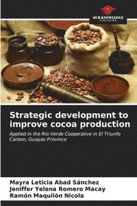 bokomslag Strategic development to improve cocoa production