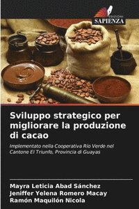 bokomslag Sviluppo strategico per migliorare la produzione di cacao