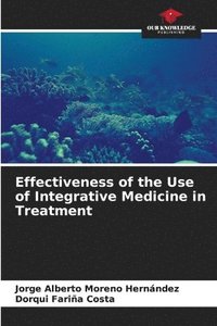 bokomslag Effectiveness of the Use of Integrative Medicine in Treatment