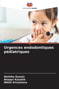 bokomslag Urgences endodontiques pdiatriques