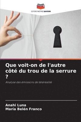 Que voit-on de l'autre ct du trou de la serrure ? 1