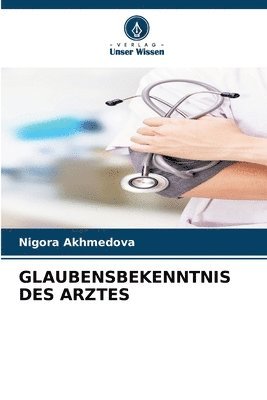 bokomslag Glaubensbekenntnis Des Arztes