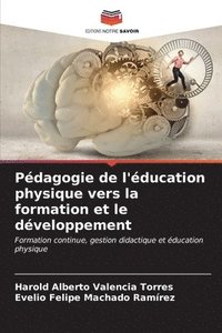 bokomslag Pdagogie de l'ducation physique vers la formation et le dveloppement