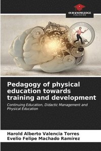 bokomslag Pedagogy of physical education towards training and development
