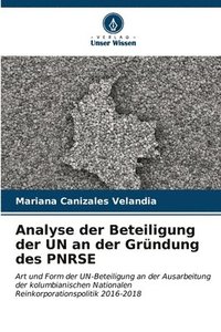 bokomslag Analyse der Beteiligung der UN an der Grndung des PNRSE