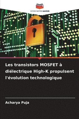 Les transistors MOSFET  dilectrique High-K propulsent l'volution technologique 1