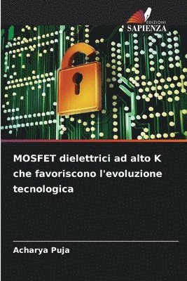 bokomslag MOSFET dielettrici ad alto K che favoriscono l'evoluzione tecnologica