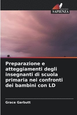 bokomslag Preparazione e atteggiamenti degli insegnanti di scuola primaria nei confronti dei bambini con LD