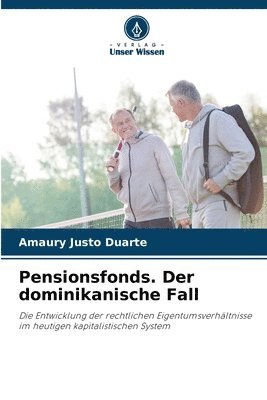 Pensionsfonds. Der dominikanische Fall 1