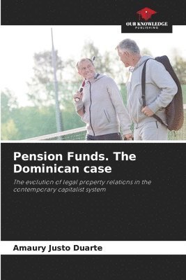 Pension Funds. The Dominican case 1