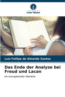 Das Ende der Analyse bei Freud und Lacan 1