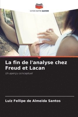 bokomslag La fin de l'analyse chez Freud et Lacan