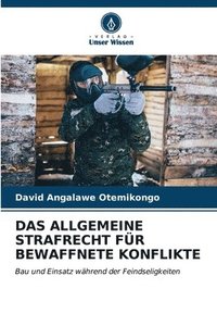 bokomslag Das Allgemeine Strafrecht Fr Bewaffnete Konflikte