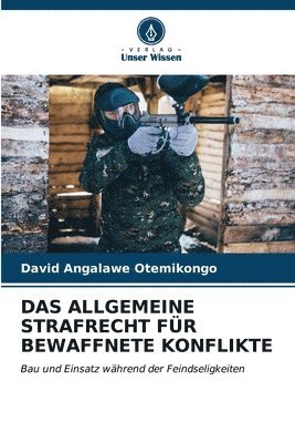 Das Allgemeine Strafrecht Fr Bewaffnete Konflikte 1