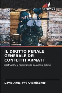 bokomslag Il Diritto Penale Generale Dei Conflitti Armati