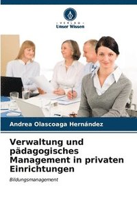 bokomslag Verwaltung und pdagogisches Management in privaten Einrichtungen